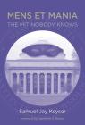Mens Et Mania: The MIT Nobody Knows By Samuel Jay Keyser, Lawrence S. Bacow (Foreword by) Cover Image