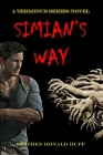 Simian's Way: A Terminus Series Novel By Stephen Donald Huff Cover Image