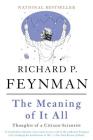 The Meaning of It All: Thoughts of a Citizen-Scientist By Richard P. Feynman Cover Image