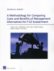 A Methodology for Comparing Costs and Benefits of Management Alternatives for F-22 Sustainment By Cynthia R. Cook, Michael Boito, John C. Graser Cover Image
