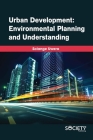 Urban Development: Environmental Planning and Understanding By Solange Uwera Cover Image
