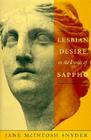 Lesbian Desire in the Lyrics of Sappho (Between Men-Between Women: Lesbian and Gay Studies) By Jane McIntosh Snyder Cover Image