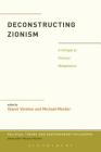 Deconstructing Zionism: A Critique of Political Metaphysics (Political Theory and Contemporary Philosophy) By Gianni Vattimo (Editor), Michael Marder (Editor) Cover Image