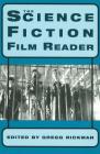 The Science Fiction Film Reader (Limelight) By Gregg Rickman (Editor) Cover Image