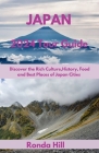 Japan 2024 Tour Guide: Discover the Rich Culture, History, Foods And Best places of Japan cities By Ronda Hill Cover Image