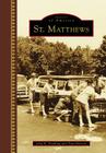 St. Matthews (Images of America) By John E. Findling Cover Image