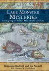 Lake Monster Mysteries: Investigating the World's Most Elusive Creatures By Benjamin Radford, Joe Nickell Cover Image