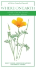 Where on Earth: A Guide to Specialty Nurseries and Gardens in California By Barbara Stevens Cover Image