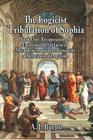 The Logicist Tribulation of Sophia - Book One: Recuperation of Epistemology, in Favor of Metaphysics, Against the Innatist Arbitrariness of Logicism Cover Image