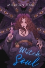 Witch Soul By Morgan Dante Cover Image