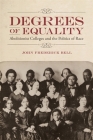 Degrees of Equality: Abolitionist Colleges and the Politics of Race (Antislavery) By John Frederick Bell Cover Image