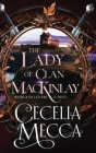 The Lady of Clan MacKinlay By Cecelia Mecca Cover Image