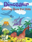 Dinosaur Coloring Book For Kids Ages 2-6: Cute and Fun Dinosaurs Coloring Book For Toddlers. By Pippa White Cover Image