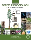 Forest Microbiology: Tree Diseases and Pests By Fred O. Asiegbu (Editor), Andriy Kovalchuk (Editor) Cover Image