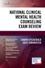 National Clinical Mental Health Counseling Exam Review By Sandra Fitzgerald, Julie Chronister Cover Image