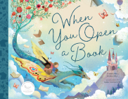 When You Open a Book By Caroline Derlatka, Sara Ugolotti (Illustrator) Cover Image
