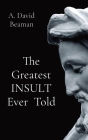 The Greatest INSULT Ever Told Cover Image