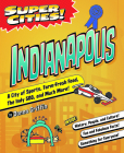 Super Cities! Indianapolis By Donna Griffin Cover Image