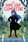 The Dark Lord Clementine By Sarah Jean Horwitz Cover Image