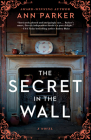 The Secret in the Wall: A Novel (Silver Rush Mysteries) Cover Image
