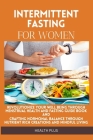 Intermittent Fasting for Women: Revolutionize Your Well Being Through Menstrual Health and Fasting Guide Book and Crafting Hormonal Balance Through Nu Cover Image