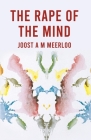 The Rape Of The Mind By By Joost Meerloo Cover Image