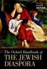The Oxford Handbook of the Jewish Diaspora (Oxford Handbooks) By Hasia R. Diner Cover Image