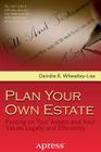 Plan Your Own Estate: Passing on Your Assets and Your Values Legally and Efficiently Cover Image