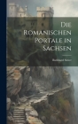Die Romanischen Portale in Sachsen Cover Image
