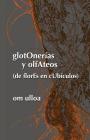 glotOnerias y olfAteos (de florEs en cUbiculos) Cover Image