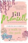 A Walk in the Park By Jill Mansell Cover Image