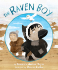 The Raven Boy By Rosemarie Avrana Meyok, Marcus Cutler (Illustrator) Cover Image