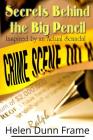 Secrets Behind the Big Pencil: Inspired by an Actual Scandal Cover Image