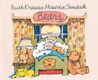 Bears By Ruth Krauss, Maurice Sendak (Illustrator) Cover Image