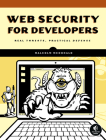 Web Security for Developers: Real Threats, Practical Defense By Malcolm McDonald Cover Image