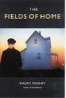 The Fields of Home By Ralph Moody Cover Image