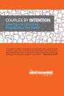 Couples by Intention: Creating and Cultivating Relationships that Matter Cover Image