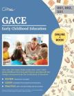 GACE Early Childhood Education (001, 002; 501) Exam Study Guide 2019-2020: GACE Early Childhood Test Prep and Practice Questions for the Georgia Asses Cover Image