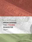 Maintaining the Italian Roadster: The 1966 - 1985 FIAT and Pininfarina 124 Spider (Black and White Version) Cover Image