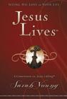 Jesus Lives: Seeing His Love in Your Life By Sarah Young Cover Image