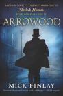 Arrowood: Sherlock Holmes Has Met His Match (Arrowood Mystery #1) Cover Image