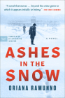 Ashes in the Snow: A Novel By Oriana Ramunno Cover Image