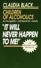 It Will Never Happen to Me!: Growing up with Addiction as Youngsters, Adolescents, Adults Cover Image