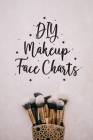 DIY Makeup Face Charts: Makeup Artist Tools Plan Your Makeup Look Fashion Stylist Sketch Artist Special Effects Makeup Beauty Looks Do It Your Cover Image