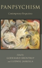 Panpsychism: Contemporary Perspectives (Philosophy of Mind) By Godehard Bruntrup (Editor), Ludwig Jaskolla (Editor) Cover Image