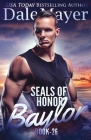 SEALs of Honor - Baylor: Baylor By Dale Mayer Cover Image
