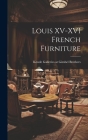 Louis XV-XVI French Furniture Cover Image