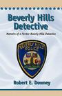 Beverly Hills Detective By Robert E. Downey Cover Image