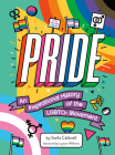 Pride: An Inspirational History of the LGBTQ+ Movement By Stella Caldwell, Layton Williams (Foreword by) Cover Image