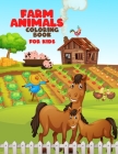 Farm Animals Coloring Book For Kids: Ages 4-8 Cover Image